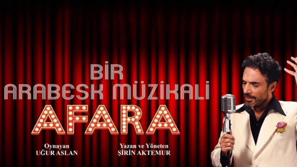 AFARA – Bir Arabesk Müzikali